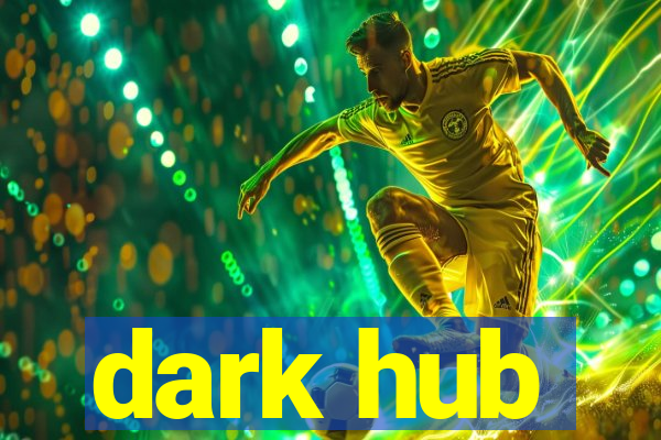 dark hub
